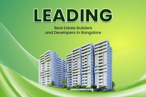 Reputed Builders and Developers in Bangalore